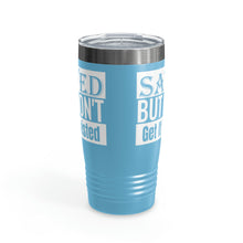 Load image into Gallery viewer, Saved But Don&#39;t Get It Twisted 20oz Tumbler
