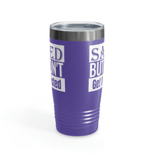 Load image into Gallery viewer, Saved But Don&#39;t Get It Twisted 20oz Tumbler
