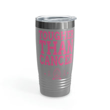 Load image into Gallery viewer, Tougher Than Cancer 20oz Tumbler
